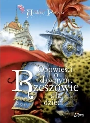 Opowieści o dawnym Rzeszowie dla dzieci - Andrzej Potocki