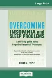 Overcoming Insomnia and Sleep Problems - Colin A. Espie