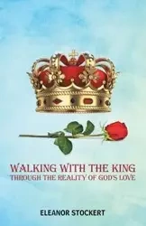 Walking With the King - Eleanor Stockert