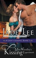 Miss Woodley's Kissing Experiment (A Lady's Lessons, Book 3) - Lee Jade