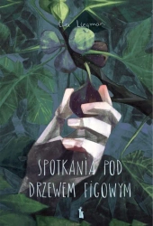 Spotkania pod drzewem figowym - Ewa Liegman