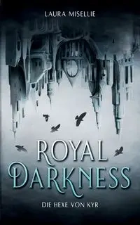 Royal Darkness - Laura Misellie