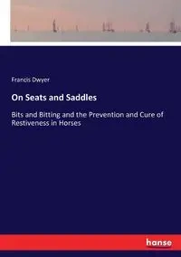 On Seats and Saddles - Francis Dwyer