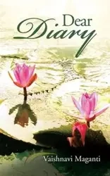 Dear Diary - Maganti Vaishnavi