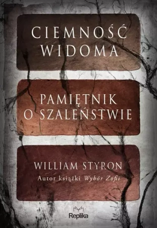 Ciemność widoma. Pamiętnik o szaleństwie - William Styron, Jerzy Korpanty