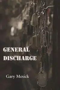 General Discharge - Gary Mesick