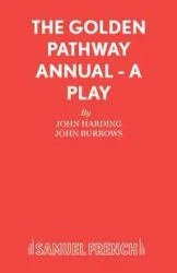 The Golden Pathway Annual - A Play - John Harding