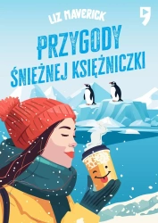 Przygody śnieżnej księżniczki - Liz Maverick