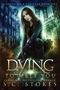 Dying To Meet You - Stokes S.C.