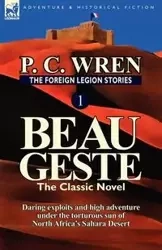 The Foreign Legion Stories 1 - Wren P. C.