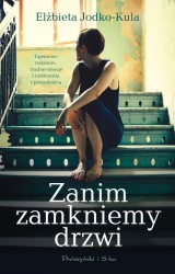 Zanim zamkniemy drzwi - Elzbieta Jodko Kula