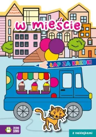 Łap za kredki! W mieście - opracowanie zbiorowe