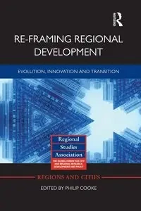 Re-framing Regional Development - Cooke Philip