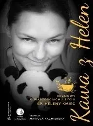 Kawa z Helen. Rozmowy o wartościach i życiu - Mariola Kaźmierska