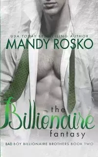 The Billionaire Fantasy - Mandy Rosko