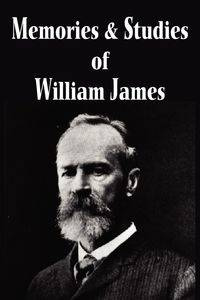 Memories and Studies of William James - James William