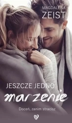Jeszcze jedno marzenie - Magdalena Zeist