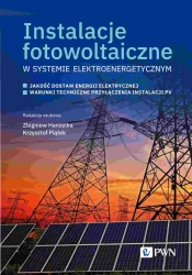 Instalacje fotowoltaiczne w systemie... - Zbigniew Hanzelka, Krzysztof Piątek