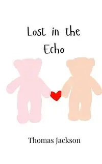 Lost in the Echo - Jackson Thomas