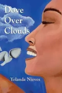 Dove Over Clouds - Nieves Yolanda