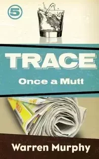 Once a Mutt - Warren Murphy