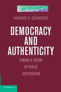 Democracy and Authenticity - Schweber Howard H.