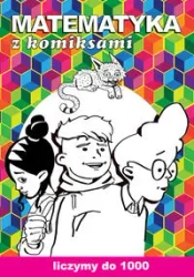 Matematyka z komiksami. Liczymy do 1000 - Beata Guzowska