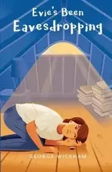 Evie's Been Eavesdropping - George Wickham