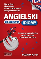 Angielski dla leniwych. Idiomy. Poziom A1-B1 - Marta Fihel
