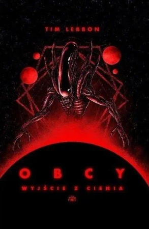 Obcy. Wyjście z cienia - Tim Lebbon