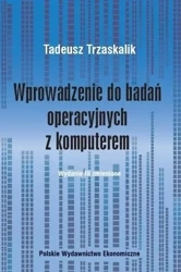 Wprowadzenie do badań operacyjnych z komputerem - Tadeusz Trzaskalik