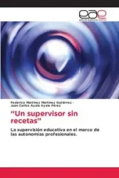Un supervisor sin recetas - Federico Martínez Gutiérrez Martínez