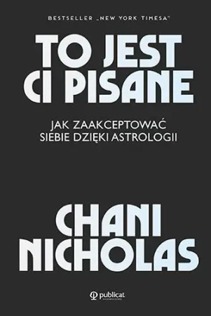 To jest Ci pisane. Jak zaakceptować siebie.. - Nicholas Chani