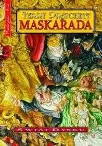 Świat Dysku T.18 Maskarada - Terry Pratchett
