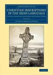 Christian Inscriptions in the Irish Language - Volume             2 - George Petrie