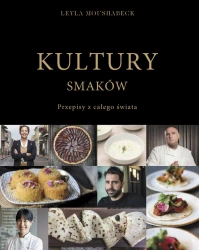 Kultury smaków - Leyla Moushabec, Katarzyna Rózycka
