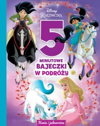 Disney. Księżniczka. 5-minutowe bajeczki w podróży. Konie i jednorożce - praca zbiorowa