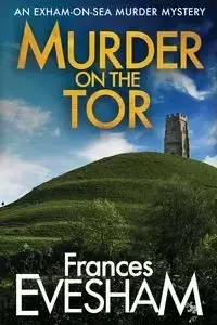 Murder on the Tor - Frances Evesham