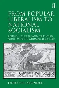 From Popular Liberalism to National Socialism - Heilbronner Oded
