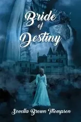 Bride of Destiny - Thompson Sovella Brown