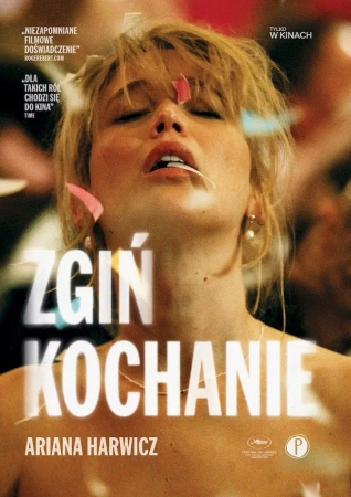 Zgiń, kochanie - Ariana Harwicz