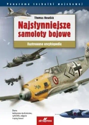 Najsłynniejsze samoloty bojowe (dodruk 2024) - Thomas Newdick