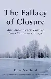 The Fallacy of Closure - Southard Duke