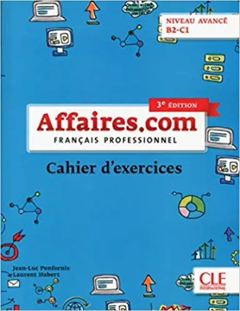 Affaires.com Francais Professionnel ćwiczenia Niveau avance 3edition - Jean-Luc Penfornis, Laurent Habert