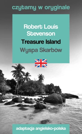 Czytamy w Oryginale. Treasure Island. Wyspa Skarbów. Wydanie 2023 - Robert Louis Stevenson