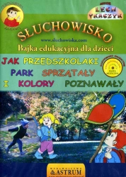 audiobook Jak przedszkolaki park sprzątały i kolory poznawały - Bajka - Lech Tkaczyk
