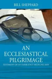 An Ecclesiastical Pilgrimage - Bill Sheppard