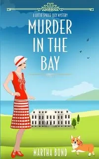 Murder in the Bay - Martha Bond