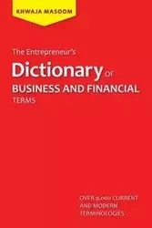 The Entrepreneur's Dictionary of Business and Financial Terms - Masoom Khwaja
