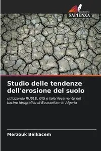 Studio delle tendenze dell'erosione del suolo - Belkacem Merzouk